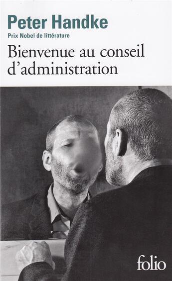 Couverture du livre « Bienvenue au conseil d'administration » de Peter Handke aux éditions Folio