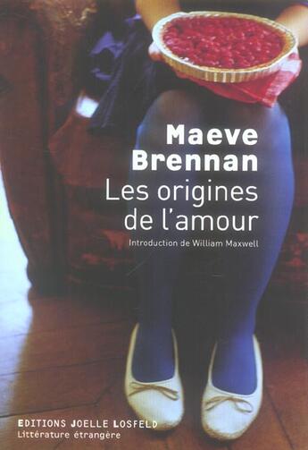 Couverture du livre « Les origines de l'amour » de Maeve Brennan aux éditions Joelle Losfeld