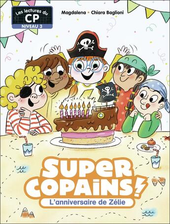 Couverture du livre « Super Copains -7- L'anniversaire de Zélie » de Magdalena/Baglioni aux éditions Pere Castor