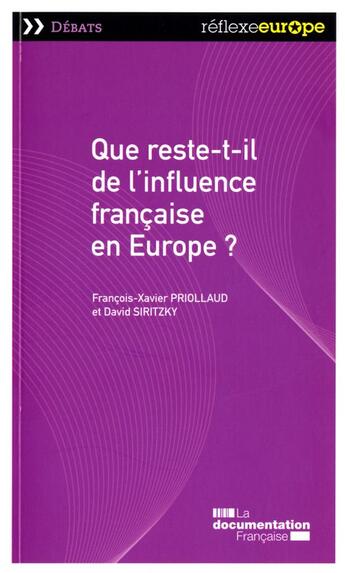 Couverture du livre « Que reste-t-il de l'influence française en Europe ? » de Francois-Xavier Priollaud et David Siritzky aux éditions Documentation Francaise