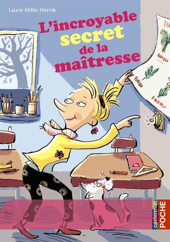 Couverture du livre « L'incroyable secret de la maîtresse » de Laurie Miller Hornik aux éditions Casterman