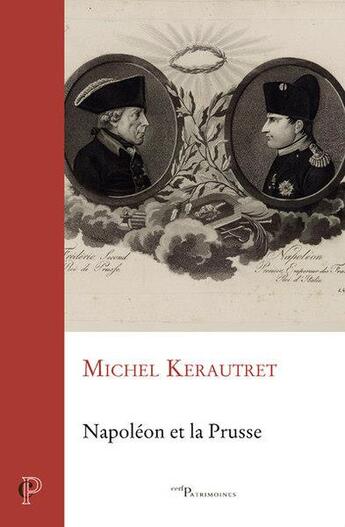 Couverture du livre « Napoléon et la Prusse » de Michel Kerautret aux éditions Cerf