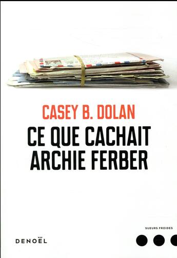 Couverture du livre « Ce que cachait Archie Ferber » de Casey B. Dolan aux éditions Denoel