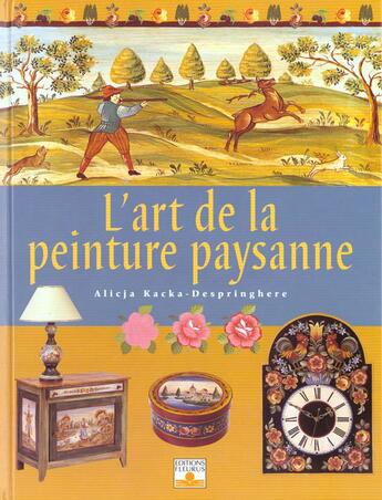 Couverture du livre « Art de la peinture paysanne » de Kacka-Despringhere A aux éditions Mango