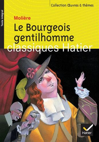 Couverture du livre « Le bourgeois gentilhomme (édition 2003) » de Moliere et Yves Bomati et Daniele Thibaut et Georges Decote et Helene Potelet aux éditions Hatier