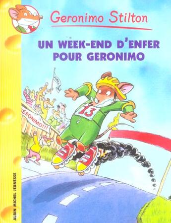 Couverture du livre « Geronimo Stilton T.18 ; un week-end d'enfer pour Geronimo » de Geronimo Stilton aux éditions Albin Michel Jeunesse