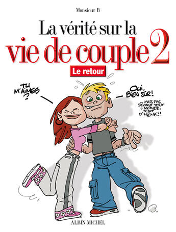 Couverture du livre « La verite sur la vie de couple - le retour » de Monsieur B. aux éditions Glenat