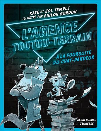 Couverture du livre « L'agence toutou-terrain Tome 1 : À la poursuite du chat-pardeur » de Kate Temple et Shiloh Gordon et Jol Temple aux éditions Albin Michel