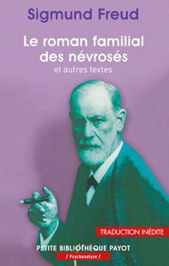 Couverture du livre « Le roman familial des névrosés » de Sigmund Freud aux éditions Payot