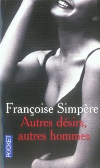 Couverture du livre « Autres désirs, autres hommes » de Simpere Francoise aux éditions Pocket