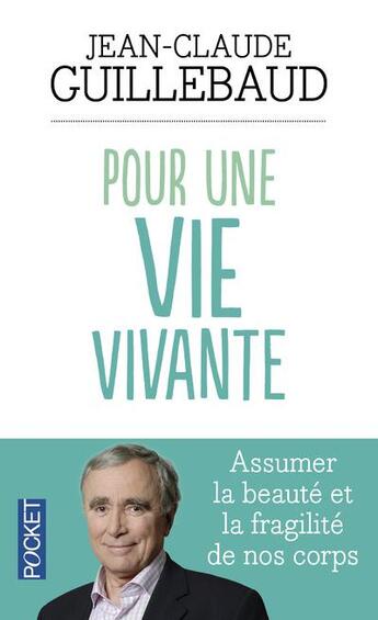 Couverture du livre « La vie vivante » de Jean-Claude Guillebaud aux éditions Pocket