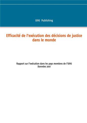 Couverture du livre « Efficacité de l'exécution des décisions de justice dans le monde » de Publishing Uihj aux éditions Books On Demand