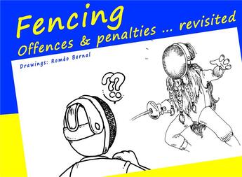 Couverture du livre « Fencing ; offences and penalties... revisited » de Michael Muller-Hewer et Romeo Bernal aux éditions Books On Demand