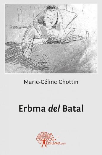 Couverture du livre « Erbma del batal » de Marie-Celine Chottin aux éditions Edilivre