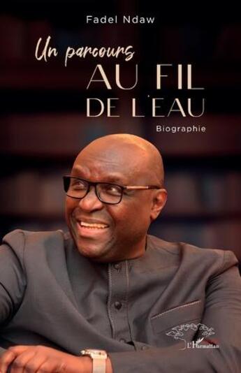 Couverture du livre « Un parcours au fil de leau » de Fadel Ndaw aux éditions L'harmattan