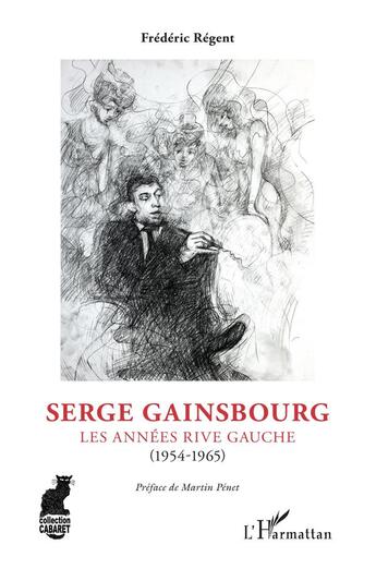 Couverture du livre « Serge Gainsbourg : les années Rive Gauche (1954-1965) » de Frédéric Regent aux éditions L'harmattan