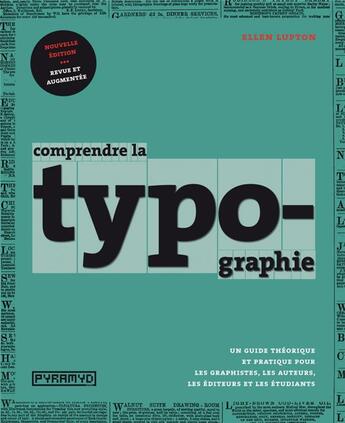 Couverture du livre « Comprendre la typographie » de Ellen Lupton aux éditions Pyramyd