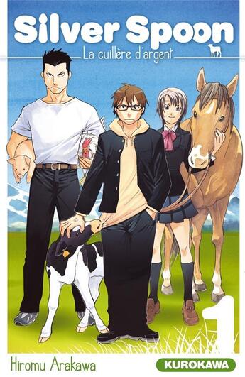 Couverture du livre « Silver spoon Tome 1 » de Hiromu Arakawa aux éditions Kurokawa