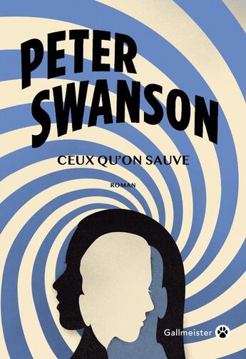 Couverture du livre « Ceux qu'on sauve » de Peter Swanson aux éditions Gallmeister