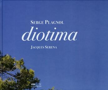 Couverture du livre « Serge Plagnol diotima » de Jacques Serena aux éditions Area