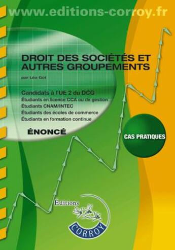 Couverture du livre « Droit des sociétés et autres groupements ; unité d'enseignement 2 du DCG ; énoncé (6e édition) » de Lea Got aux éditions Corroy