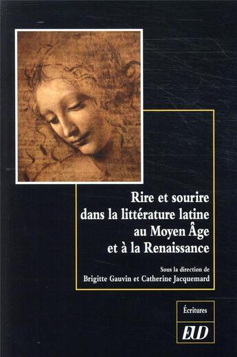 Couverture du livre « Rire et sourire dans la littérature latine au Moyen Age et à la Renaissance » de Brigitte Gauvin et Catherine Jacquemard et Collectif aux éditions Pu De Dijon