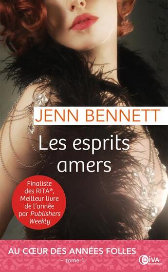 Couverture du livre « Au coeur des années folles Tome 1 : les esprits amers » de Jenn Bennett aux éditions Diva