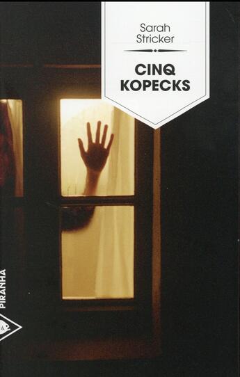 Couverture du livre « Cinq kopecks » de Sarah Stricker aux éditions Piranha