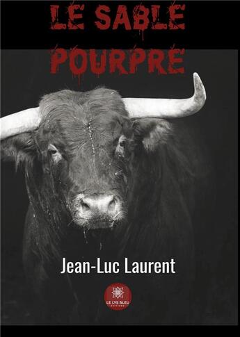 Couverture du livre « Le sable pourpre » de Jean-Luc Laurent aux éditions Le Lys Bleu