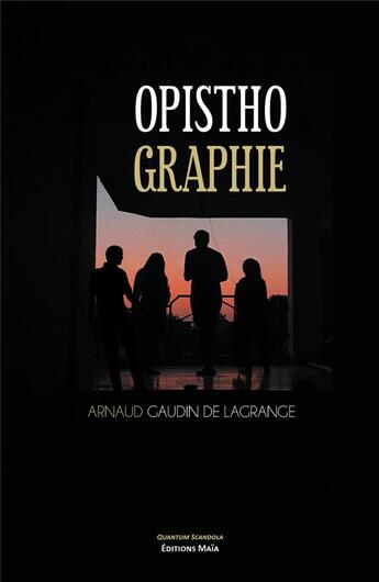 Couverture du livre « Opisthographie » de Gaudin De Lagrange A aux éditions Editions Maia