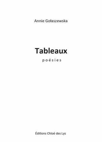 Couverture du livre « Tableaux » de Annie Goaszewska aux éditions Chloe Des Lys