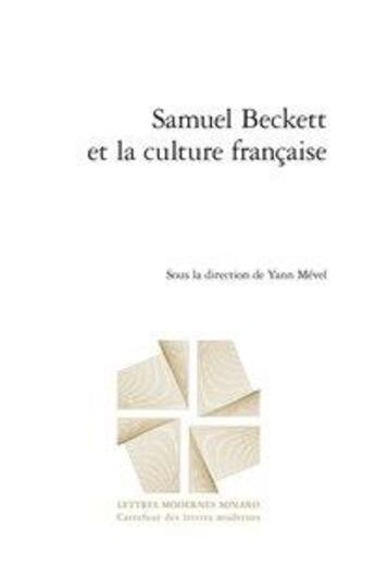 Couverture du livre « Samuel Beckett et la culture française » de Yann Mevel aux éditions Classiques Garnier