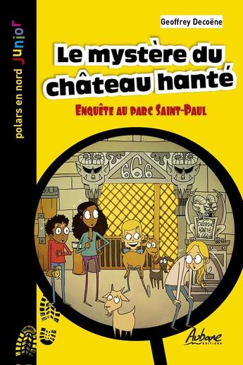 Couverture du livre « Le mystère du château hanté : Enquête au parc Saint Paul » de Geoffrey Decoene aux éditions Aubane