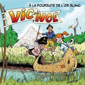 Couverture du livre « Vic et Noé Tome 7 : A la poursuite de l'or blanc » de Ludo et Evelyne Neron Morgat et Florian Horru aux éditions Terres De L'ouest