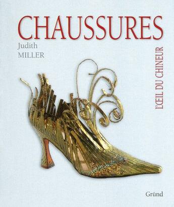 Couverture du livre « Chaussures » de Judith Miller aux éditions Grund