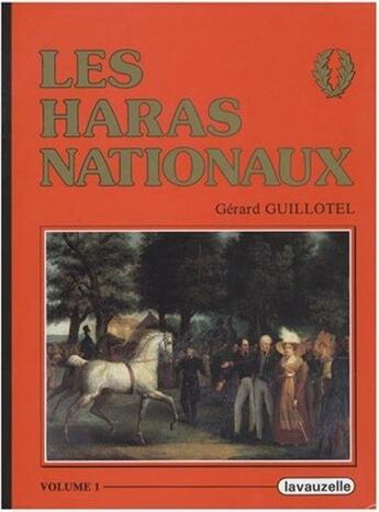 Couverture du livre « LES HARAS NATIONAUX VOL2 » de Gerard Guillotel aux éditions Lavauzelle