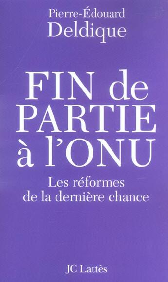 Couverture du livre « Fin de partie à l'ONU » de Pierre-Edouard Deldique aux éditions Lattes