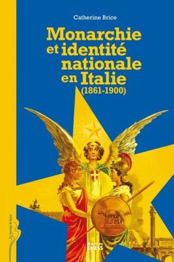 Couverture du livre « Monarchie et identité nationale en Italie (1860-1900) » de Catherine Brice aux éditions Ehess