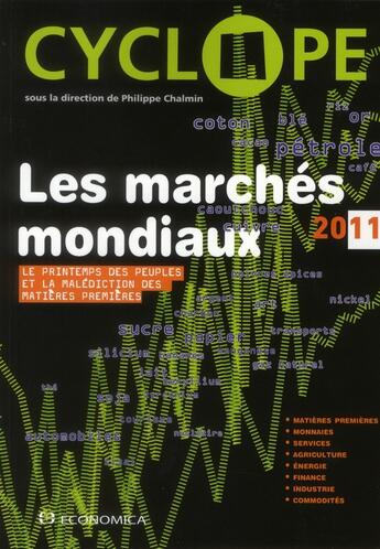 Couverture du livre « MARCHES MONDIAUX 2011 (LES) » de Philippe Chalmin aux éditions Economica