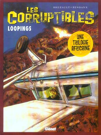 Couverture du livre « Les corruptibles Tome 3 ; loopings » de Jean-Denis Pendanx et Alain Brezault aux éditions Glenat