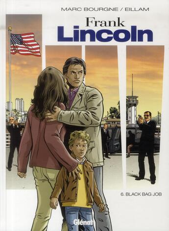 Couverture du livre « Frank Lincoln Tome 6 ; black bag job » de Marc Bourgne et Eillam aux éditions Glenat