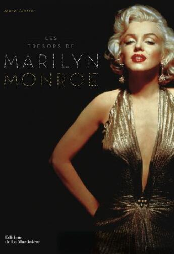 Couverture du livre « Trésors de Marilyn Monroe ; secrets et mystères d'une femme mythique » de Jenna Glatzer aux éditions La Martiniere