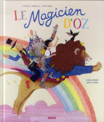 Couverture du livre « Le magicien d'Oz » de Anouk Filippini et Elodie Coudray aux éditions Auzou