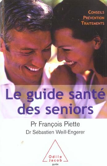 Couverture du livre « Le guide sante des seniors - conseils, prevention, traitements » de Piette/Weill-Engerer aux éditions Odile Jacob