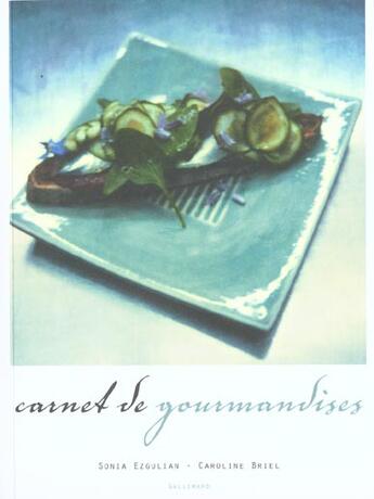 Couverture du livre « Carnet de gourmandises » de Sonia Ezgulian aux éditions Gallimard-loisirs