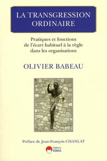 Couverture du livre « La transgression ordinaire » de Olivier Babeau aux éditions Eska