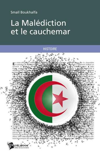 Couverture du livre « La malédiction et le cauchemar » de Boukhalfa Smail aux éditions Publibook