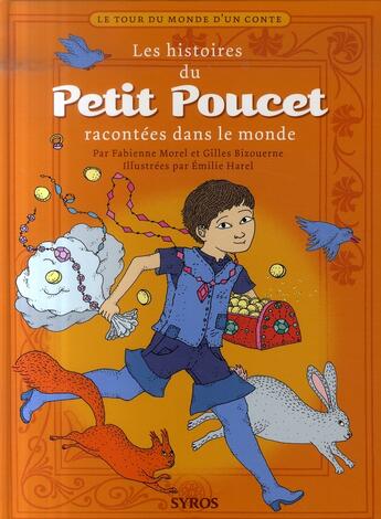 Couverture du livre « Les histoires du petit poucet racontées dans le monde » de Morel/Bizouerne aux éditions Syros