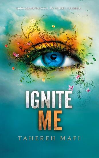 Couverture du livre « Insaisissable Tome 3 : Ignite me » de Tahereh Mafi aux éditions Michel Lafon