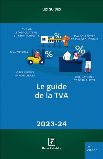 Couverture du livre « LE GUIDE DE LA TVA » de Revue Fiduciaire aux éditions Revue Fiduciaire